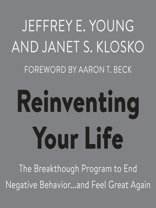 Title details for Reinventing Your Life by Jeffrey E. Young - Available